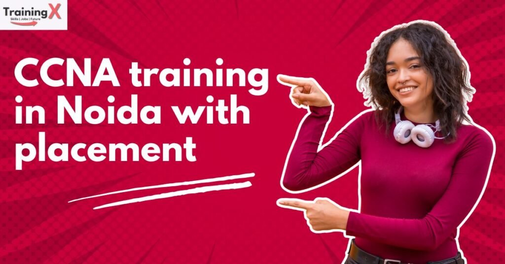 CCNA training in Noida with placement