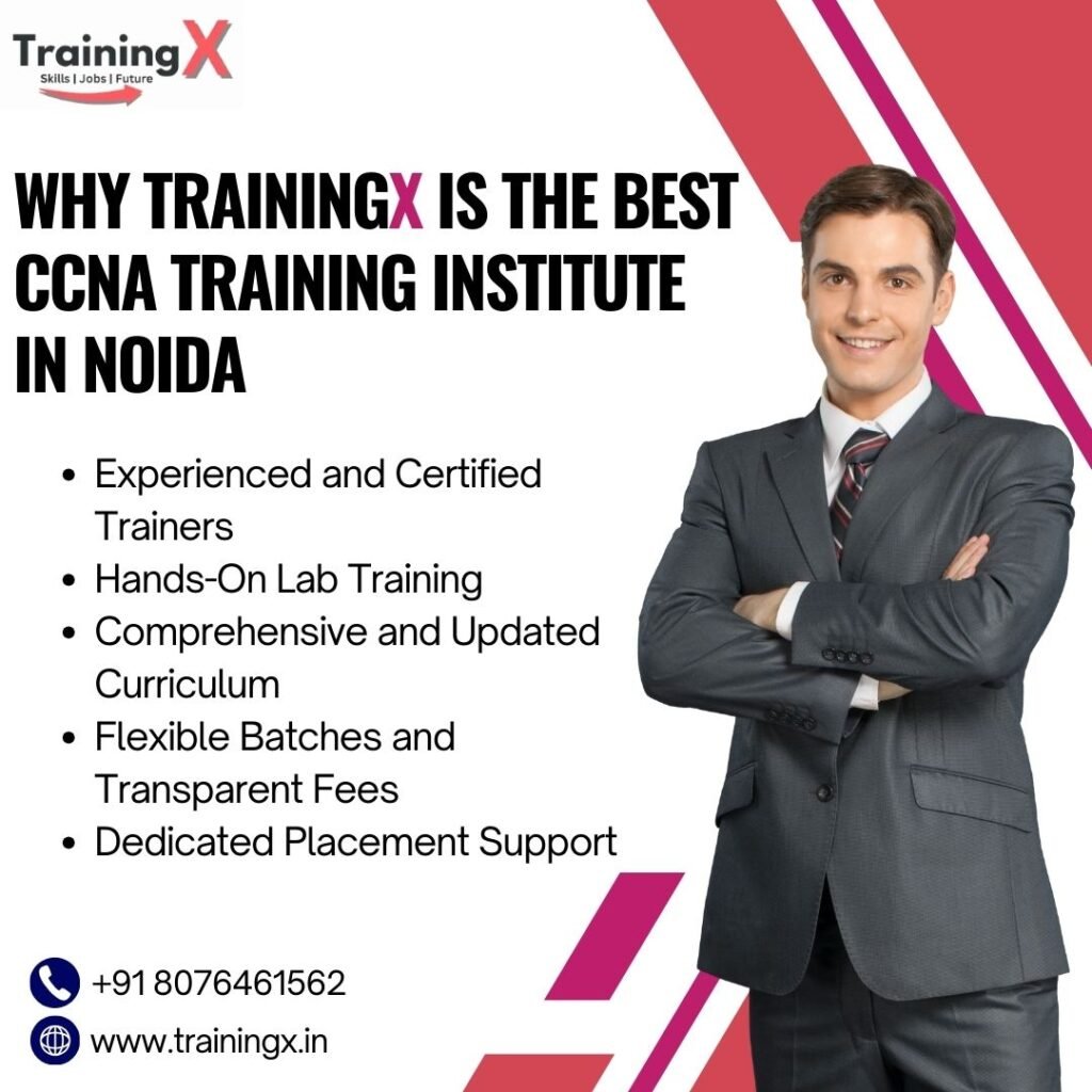 Why TrainingX is the Best CCNA Training Institute in Noida