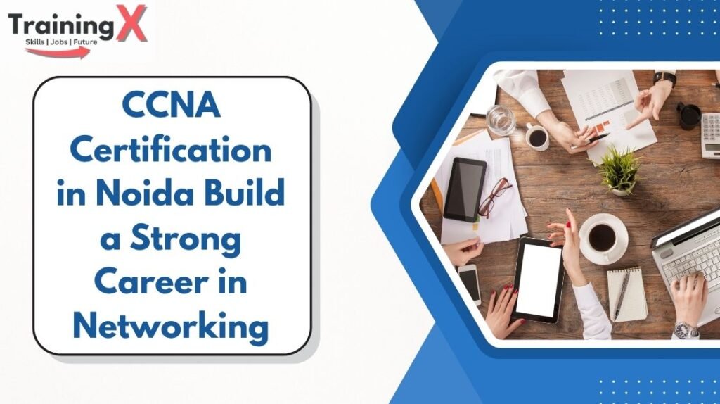CCNA-Certification-in-Noida-Build-a-Strong-Career-in-Networking.
