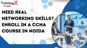 Need Real Networking Skills Enroll in a CCNA Course in Noida